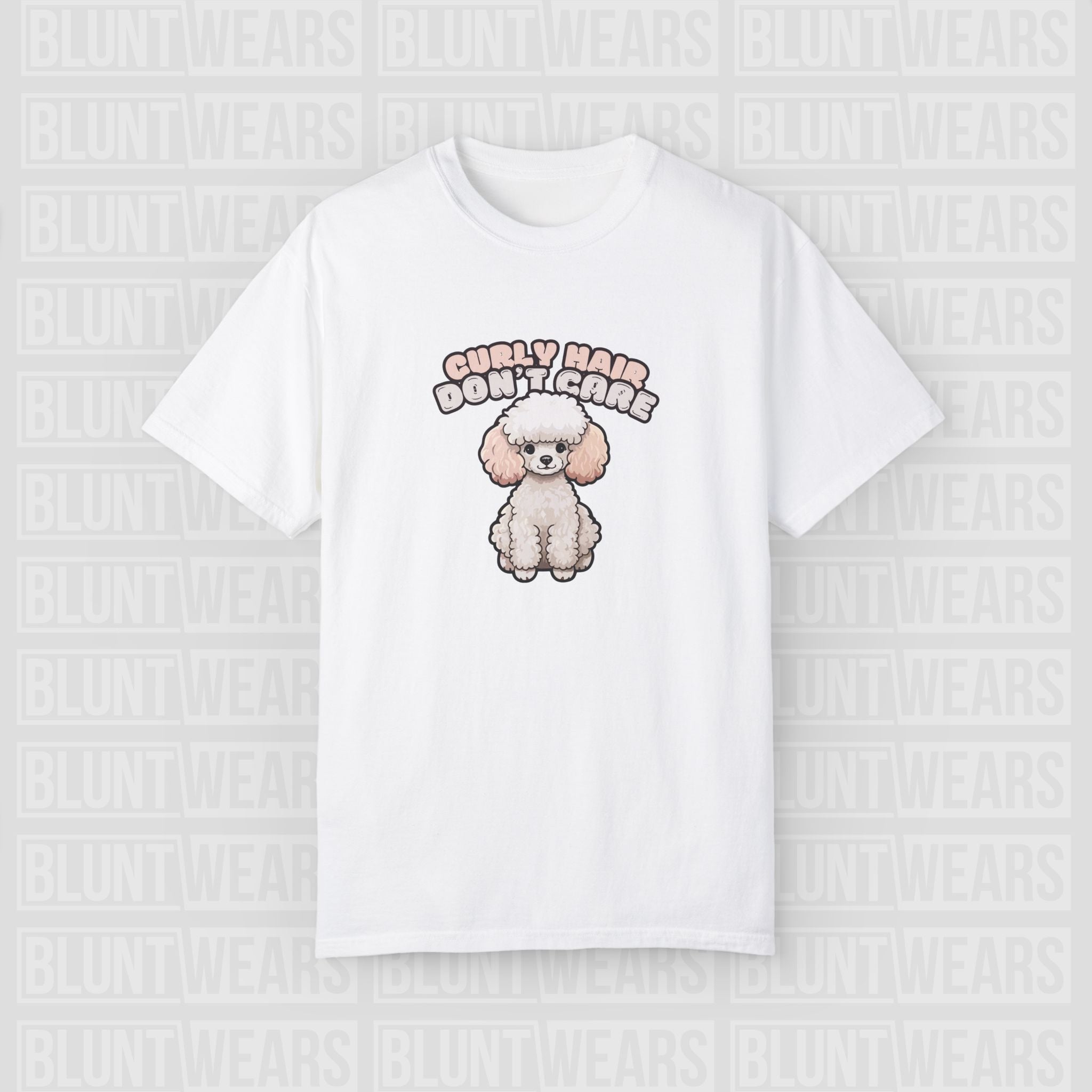 Curly Hair Don’t Care – Poodle Signature Shirt - FTLD
