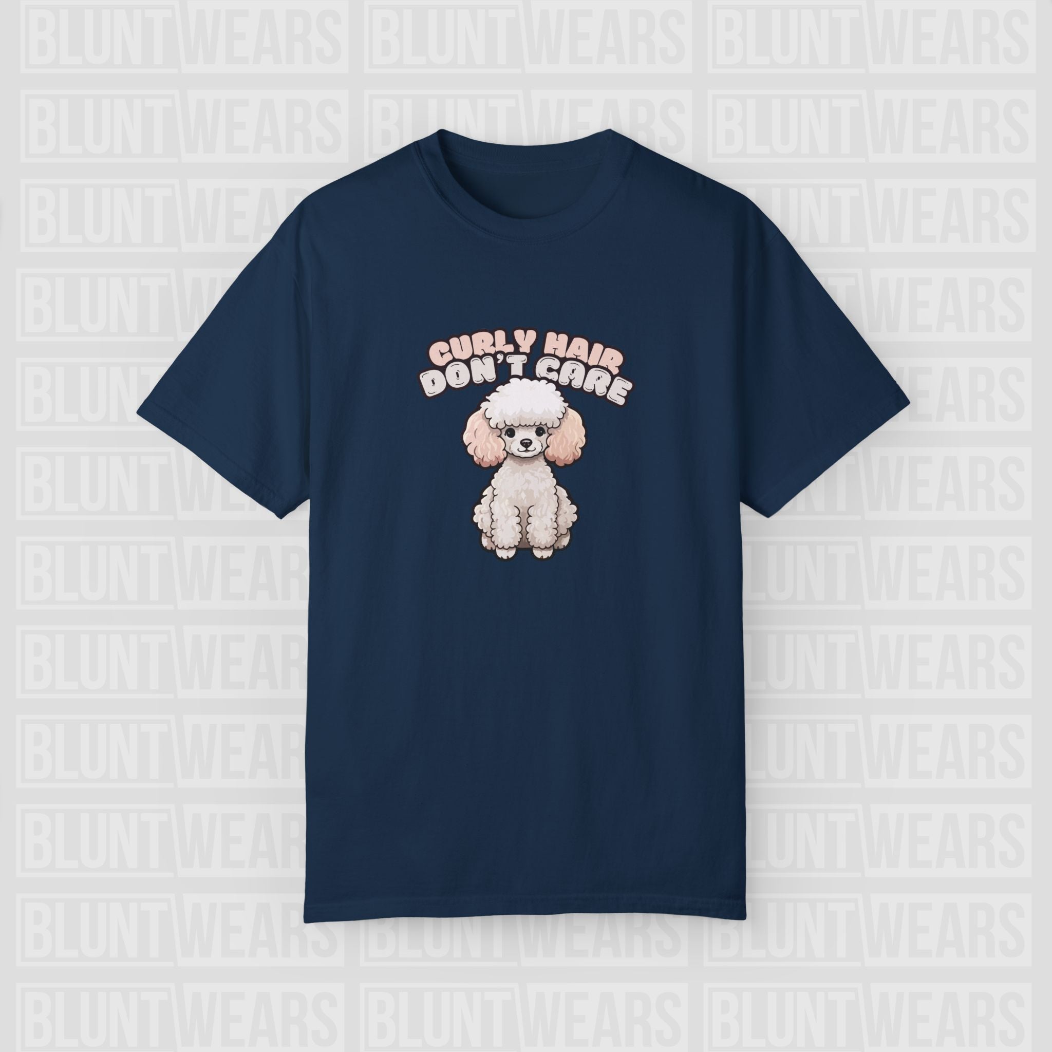 Curly Hair Don’t Care – Poodle Signature Shirt - FTLD