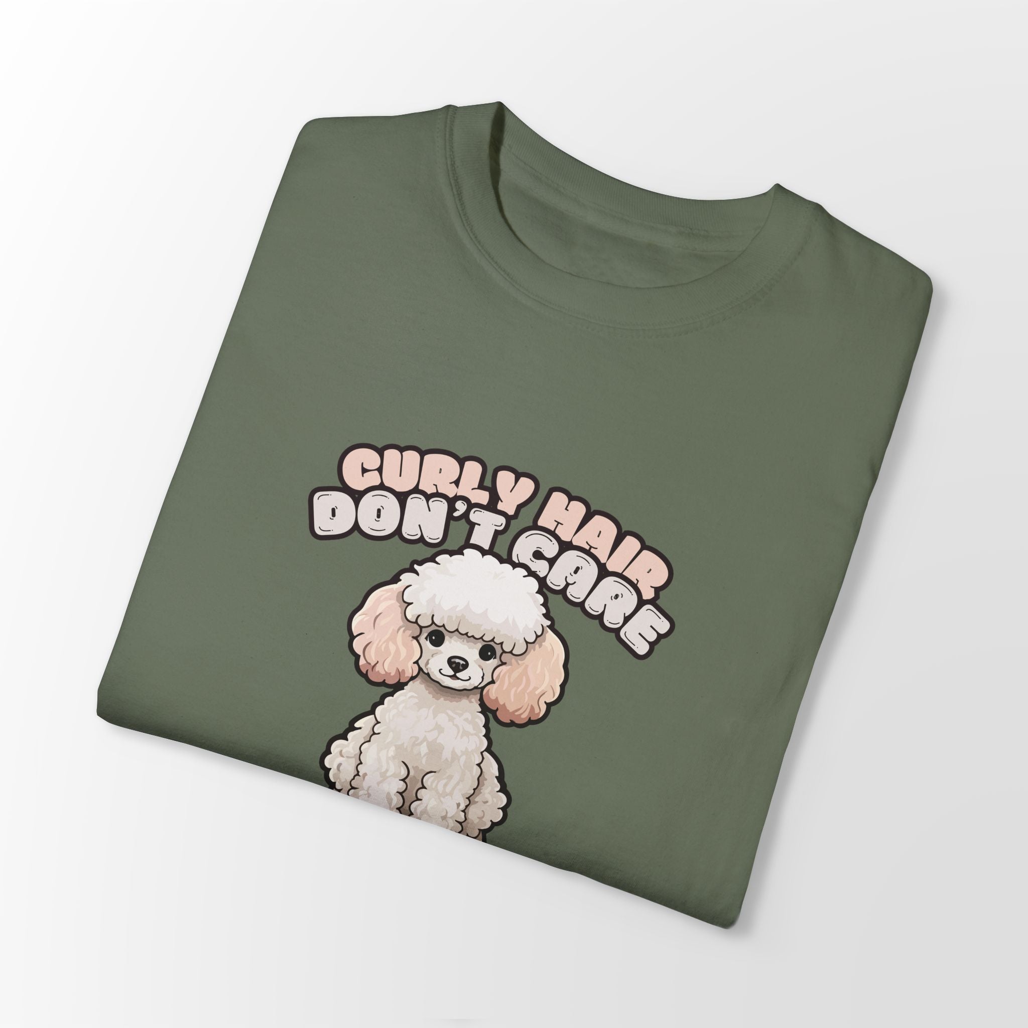 Curly Hair Don’t Care – Poodle Signature Shirt - FTLD