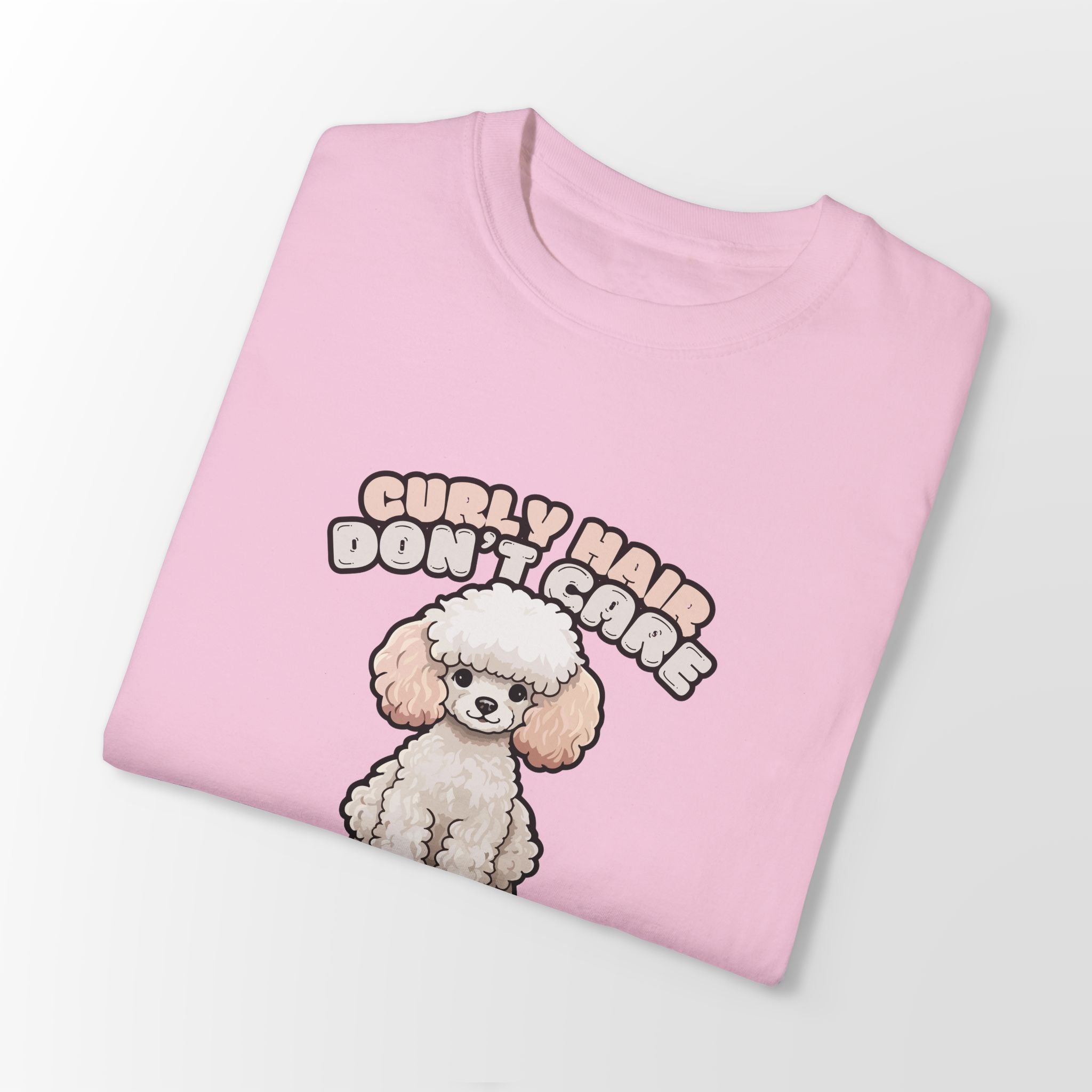 Curly Hair Don’t Care – Poodle Signature Shirt - FTLD
