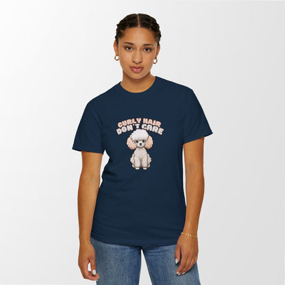Curly Hair Don’t Care – Poodle Signature Shirt - FTLD