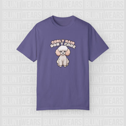 Curly Hair Don’t Care – Poodle Signature Shirt - FTLD