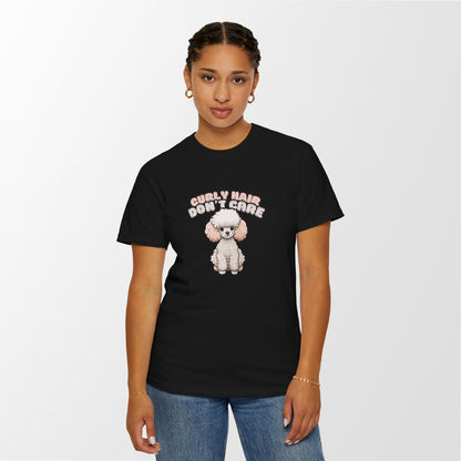 Curly Hair Don’t Care – Poodle Signature Shirt - FTLD