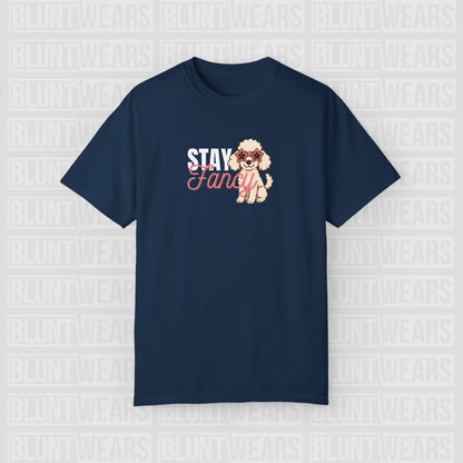 Poodle - Stay Fancy Poodle Classic Fit Shirt - FTLD