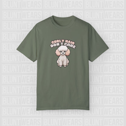 Curly Hair Don’t Care – Poodle Signature Shirt - FTLD