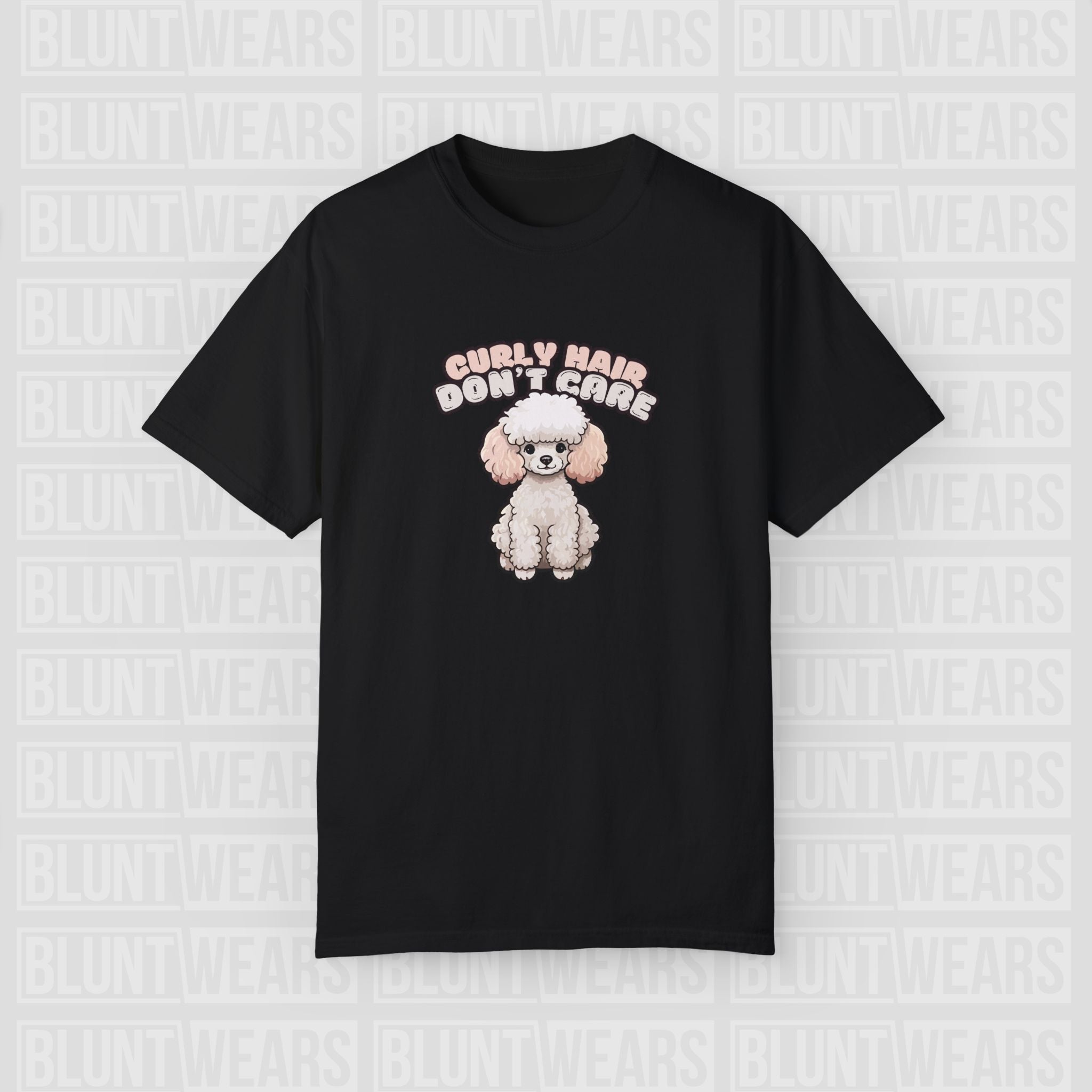 Curly Hair Don’t Care – Poodle Signature Shirt - FTLD